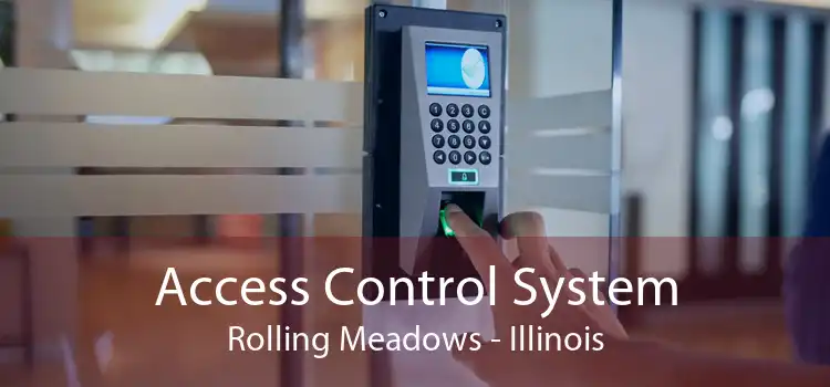 Access Control System Rolling Meadows - Illinois