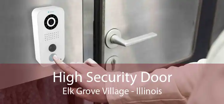 High Security Door Elk Grove Village - Illinois