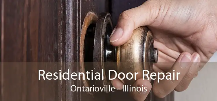 Residential Door Repair Ontarioville - Illinois