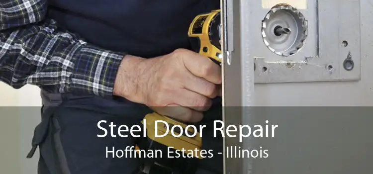 Steel Door Repair Hoffman Estates - Illinois