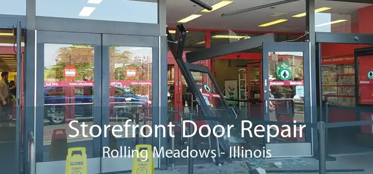 Storefront Door Repair Rolling Meadows - Illinois