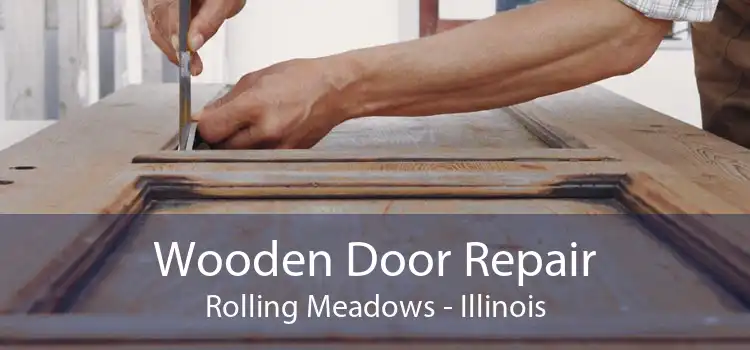 Wooden Door Repair Rolling Meadows - Illinois
